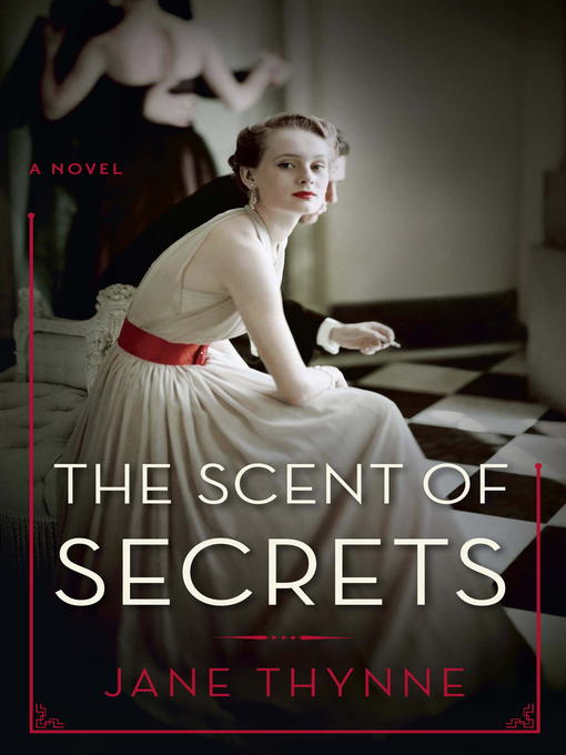 Title details for The Scent of Secrets by Jane Thynne - Available